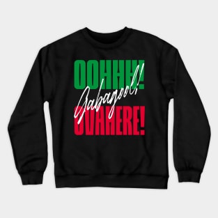 Oh Gabagool Ovahere, Italian American slang, Funny Gift Idea Crewneck Sweatshirt